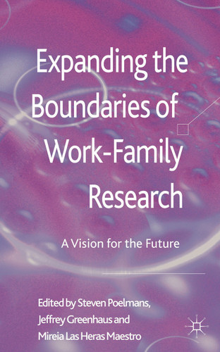 Expanding the Boundaries of Work-Family Research: A Vision for the Future book cover by 