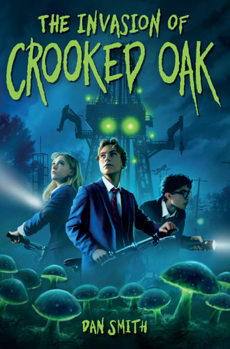 The Invasion of Crooked Oak (Everyone Can Be a Reader (The Crooked Oa) book cover by Dan Smith