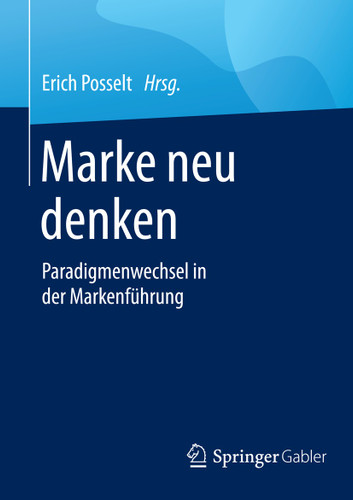 Marke neu denken: Paradigmenwechsel in der Markenführung book cover by 
