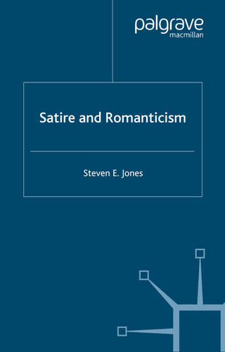 Satire and Romanticism book cover by S. Jones
