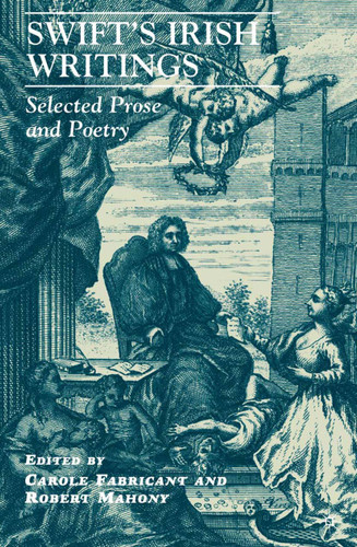 Swift’s Irish Writings: Selected Prose and Poetry book cover by 