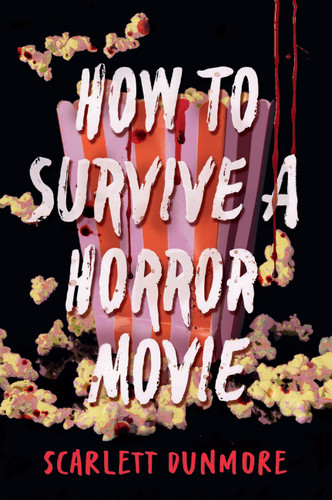 How to Survive a Horror Movie (How to Survive...) book cover by Scarlett Dunmore
