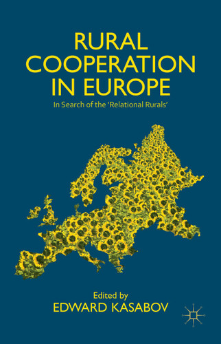 Rural Cooperation in Europe: In Search of the 'Relational Rurals' book cover by Edward Kasabov