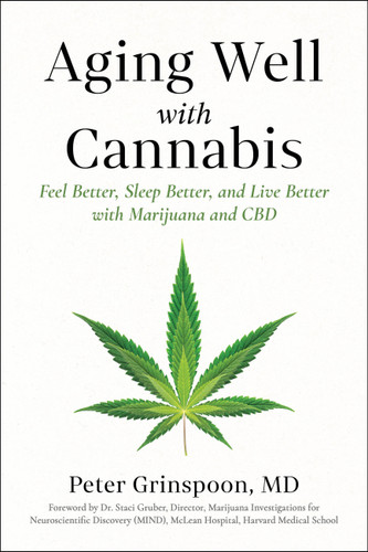 Aging Well with Cannabis: Feel Better, Sleep Better, and Live Better with Marijuana and CBD book cover by Peter Grinspoon
