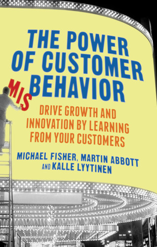 The Power of Customer Misbehavior: Drive Growth and Innovation by Learning from Your Customers book cover by M. Fisher, M. Abbott