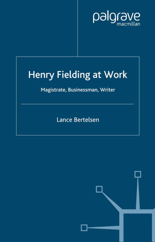 Henry Fielding at Work: Magistrate, Buisnessman, Writer book cover by L. Bertelsen
