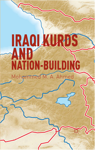 Iraqi Kurds and Nation-Building book cover by Mohammed M. A. Ahmed