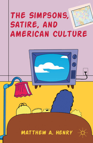 The Simpsons, Satire, and American Culture book cover by M. Henry