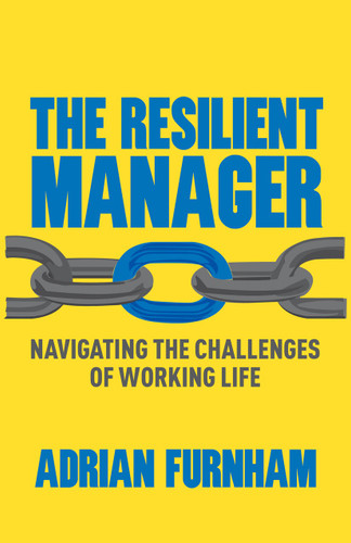 The Resilient Manager: Navigating the Challenges of Working Life book cover by A. Furnham