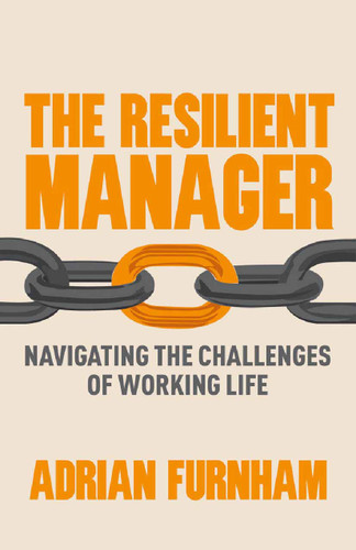 The Resilient Manager: Navigating the Challenges of Working Life book cover by A. Furnham