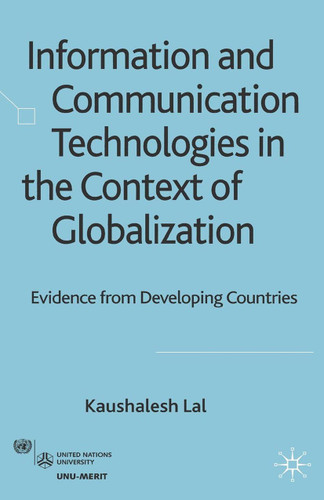 Information and Communication Technologies in the Context of Globalization: Evidence from Developing Countries book cover by K. Lal