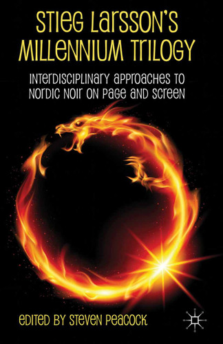 Stieg Larsson's Millennium Trilogy: Interdisciplinary Approaches to Nordic Noir on Page and Screen book cover by 