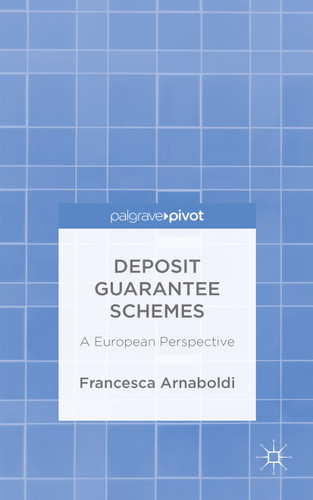 Deposit Guarantee Schemes: A European Perspective book cover by F. Arnaboldi