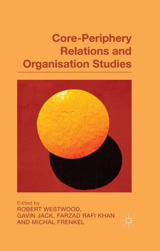 Core-Periphery Relations and Organization Studies book cover by 