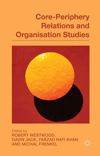Core-Periphery Relations and Organization Studies book cover by 