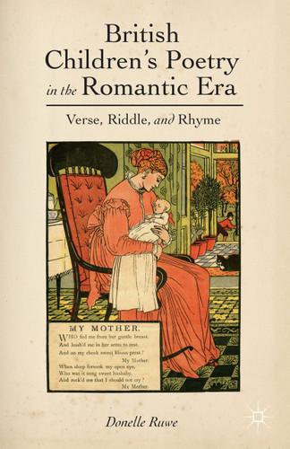 British Children's Poetry in the Romantic Era: Verse, Riddle, and Rhyme book cover by D. Ruwe