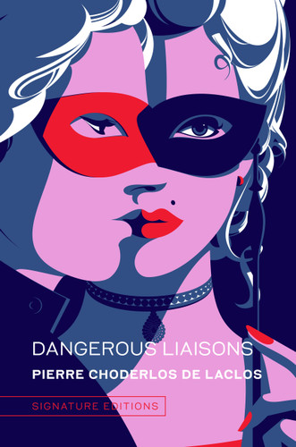 Dangerous Liaisons (Signature Editions) book cover by Pierre Choderlos de Laclos