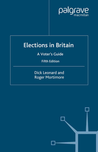 Elections in Britain: A Voter’s Guide book cover by D. Leonard, R. Mortimore