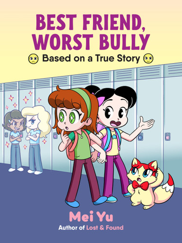 Best Friend, Worst Bully (Lost & Found #2) book cover by Mei Yu