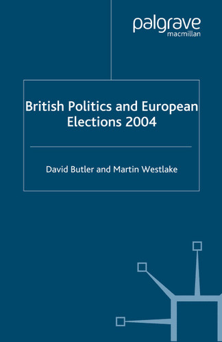 British Politics and European Elections 2004 book cover by D. Butler, M. Westlake