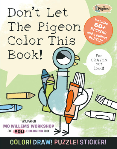 Don't Let The Pigeon Color This Book!: A Superfun Mo Willems and You Coloring Book! book cover by Mo Willems Workshop