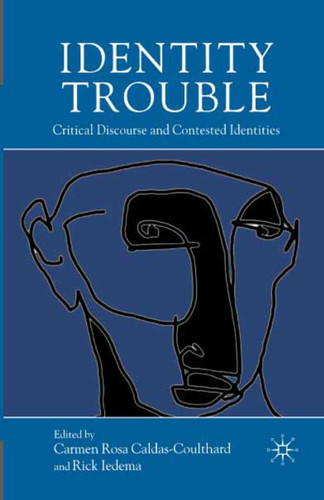 Identity Trouble: Critical Discourse and Contested Identities book cover by 