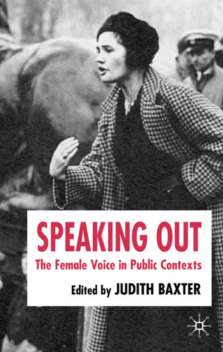 Speaking Out: The Female Voice in Public Contexts book cover by 