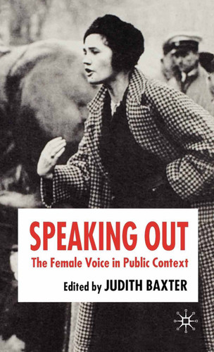 Speaking Out: The Female Voice in Public Contexts book cover by 