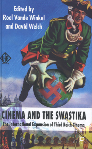 Cinema and the Swastika: The International Expansion of Third Reich Cinema book cover by 