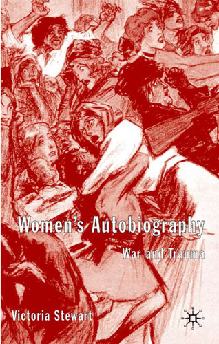 Women's Autobiography: War and Trauma book cover by V. Stewart