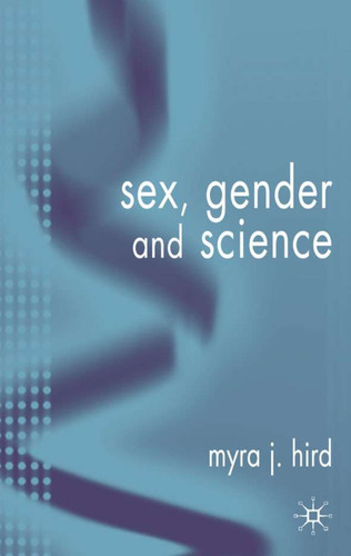 Sex, Gender, and Science book cover by M. Hird