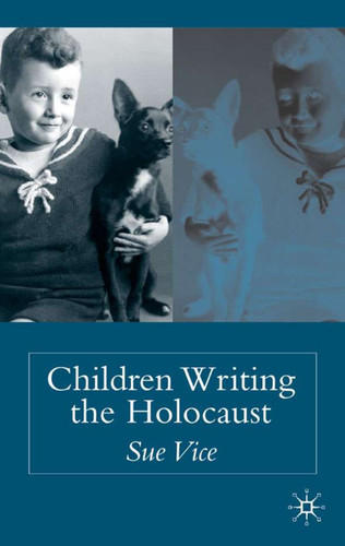 Children Writing the Holocaust book cover by S. Vice