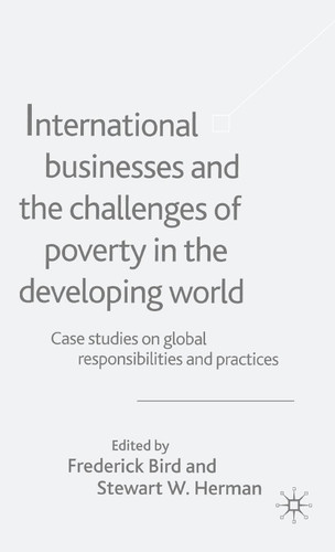 International Businesses and the Challenges of Poverty in the Developing World: Case Studies on Global Responsibilities and Practices book cover by 