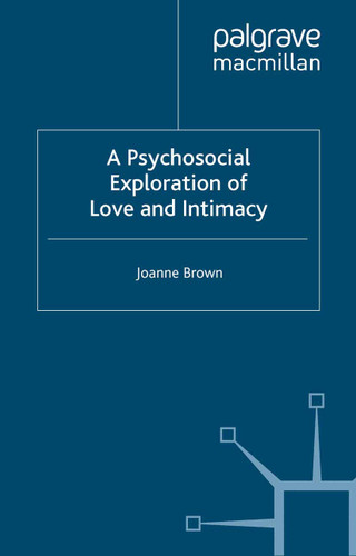 A Psychosocial Exploration of Love and Intimacy book cover by J. Brown
