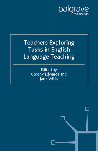 Teachers Exploring Tasks in English Language Teaching book cover by Jane Willis