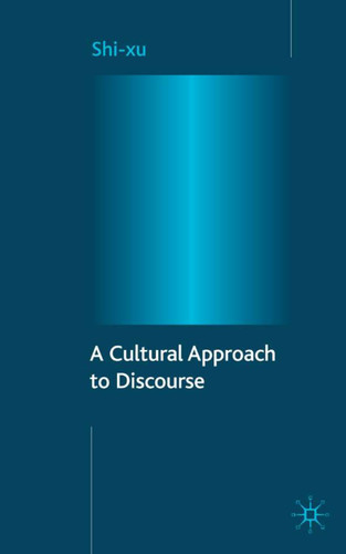 A Cultural Approach to Discourse book cover by S. Xu