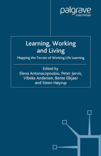 Learning, Working and Living: Mapping the Terrain of Working Life Learning book cover by Elena Antonacopoulou, Vibeke Andersen