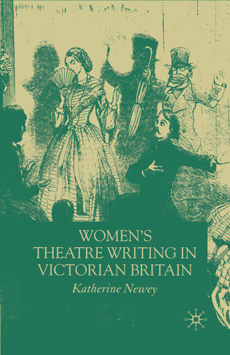 Women's Theatre Writing in Victorian Britain book cover by K. Newey