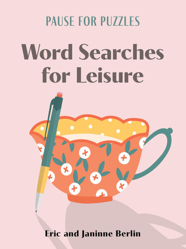 Pause for Puzzles: Word Searches for Leisure (Pause for Puzzles) book cover by Janinne Berlin, Eric Berlin