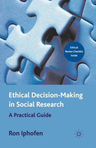 Ethical Decision Making in Social Research: A Practical Guide book cover by R. Iphofen