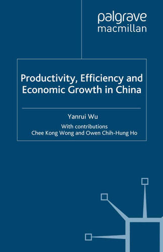 Productivity, Efficiency and Economic Growth in China book cover by Y. Wu