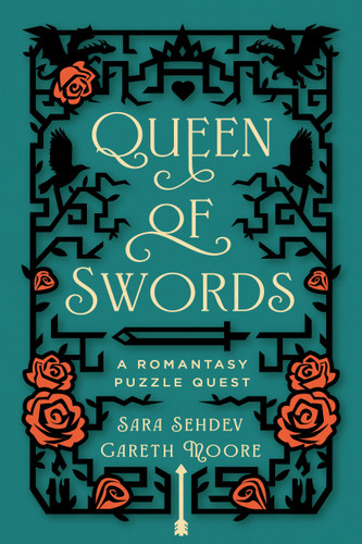 Queen of Swords: A Romantasy Puzzle Quest book cover by Sara Sehdev, Dr. Gareth Moore