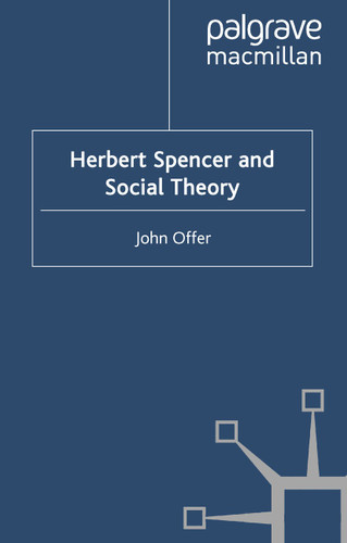 Herbert Spencer and Social Theory book cover by J. Offer