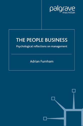 The People Business: Psychological Reflections on Management book cover by A. Furnham