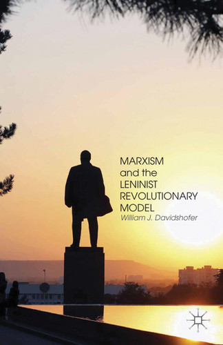Marxism and the Leninist Revolutionary Model book cover by W. Davidshofer