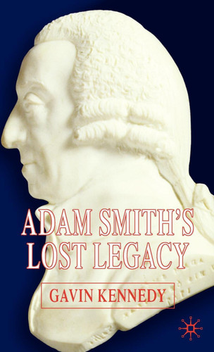 Adam Smith's Lost Legacy book cover by G. Kennedy