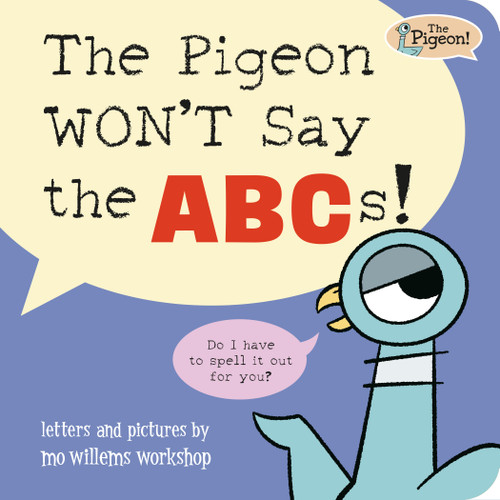 The Pigeon WON'T Say the ABCs! book cover by Mo Willems Workshop