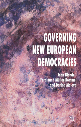 Governing New European Democracies book cover by J. Blondel, F. Müller-Rommel, D. Malová