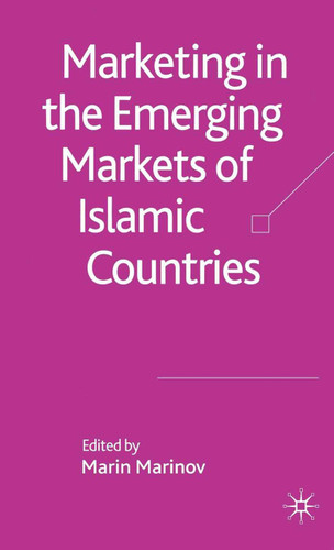 Marketing in the Emerging Markets of Islamic Countries book cover by M. Marinov