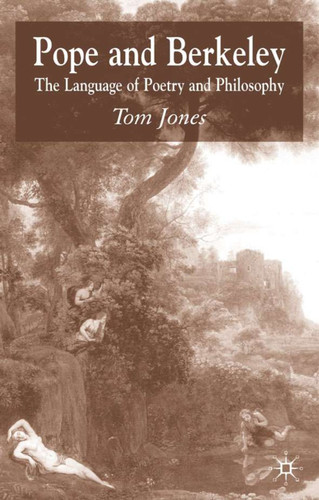 Pope and Berkeley: The Language of Poetry and Philosophy book cover by T. Jones